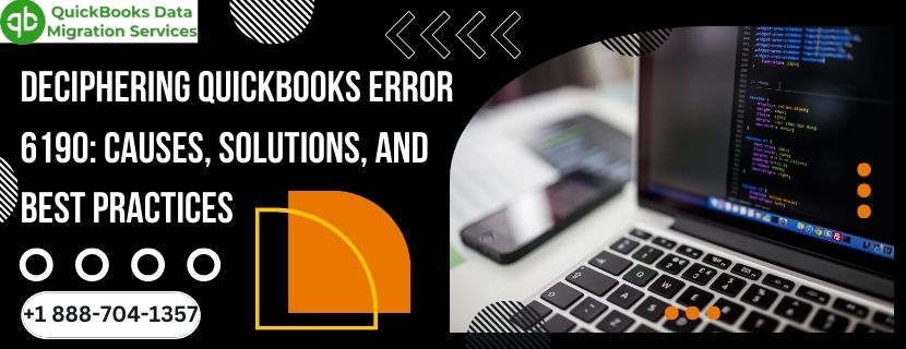 Deciphering QuickBooks Error 6190: Causes, Solutions, and Best Practices