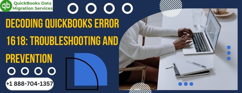 Decoding QuickBooks Error 1618: Troubleshooting and Prevention