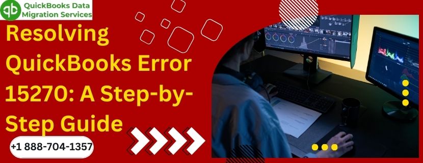 Resolving QuickBooks Error 15270: A Step-by-Step Guide