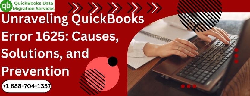 Unraveling QuickBooks Error 1625: Causes, Solutions, and Prevention