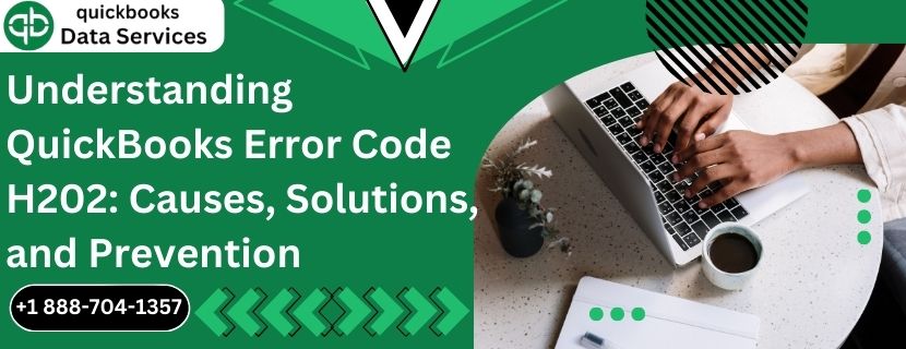 Understanding QuickBooks Error Code H202: Causes, Solutions, and Prevention
